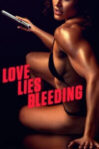 Download Love Lies Bleeding (2024) Dual Audio [Hindi + English] BluRay 480p | 720p | 1080p